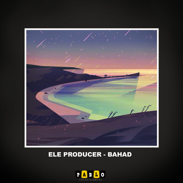 Ele Producer - Bahad [PE093]